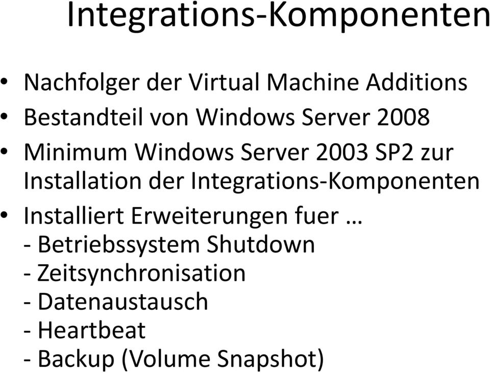 Integrations-Komponenten Installiert Erweiterungen fuer - Betriebssystem