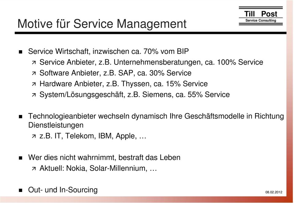 15% Service System/Lösungsgeschäft, z.b. Siemens, ca.