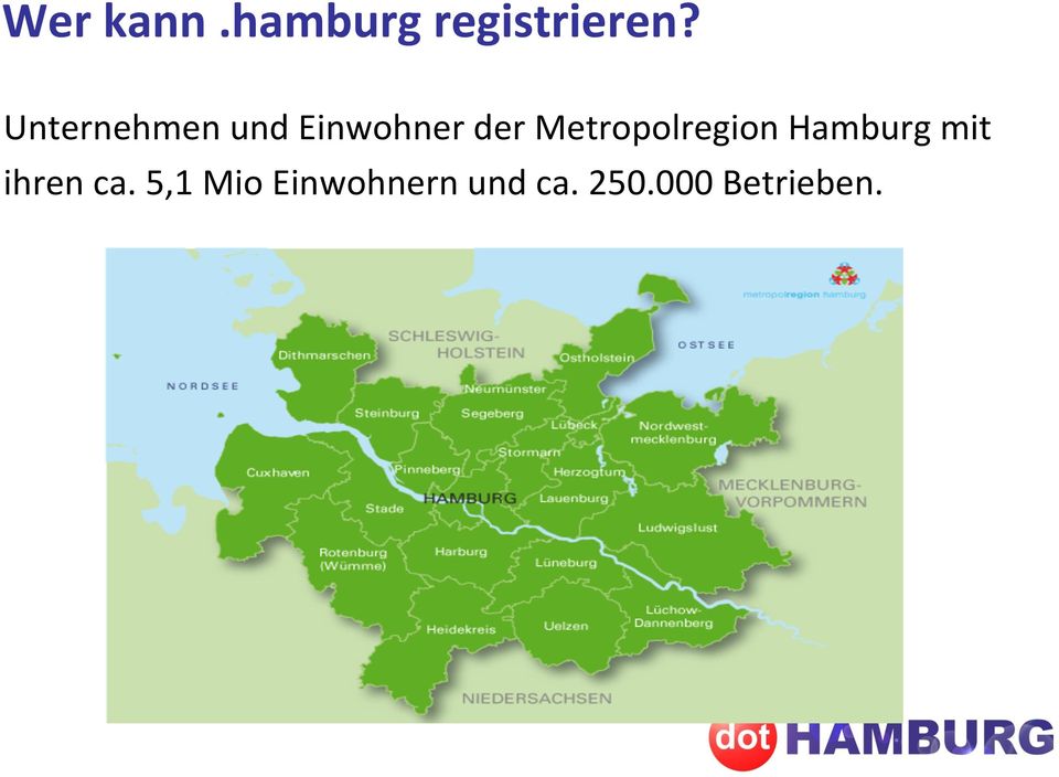 Metropolregion Hamburg mit ihren ca.