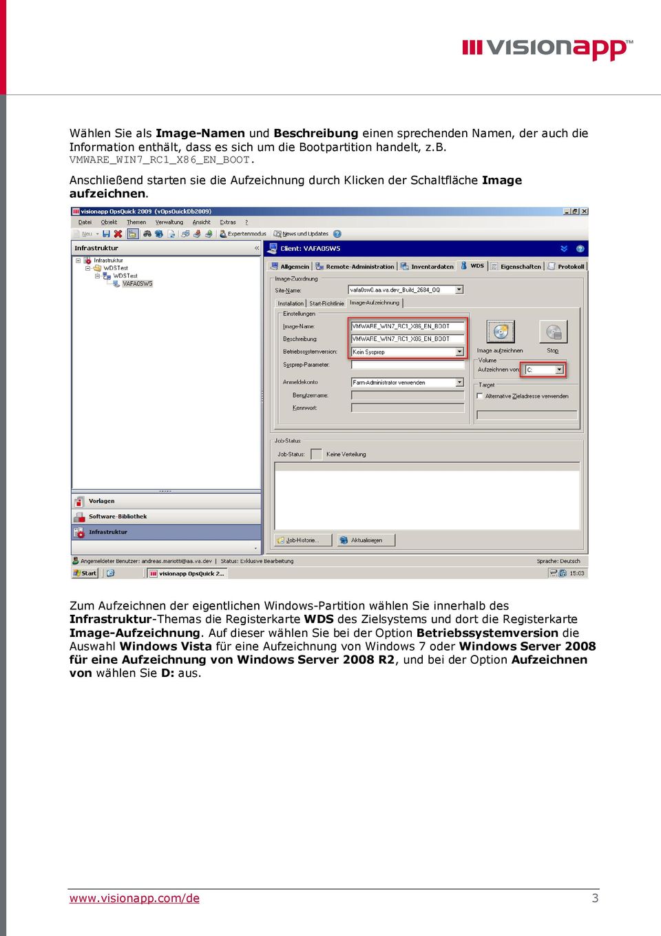 Zum Aufzeichnen der eigentlichen Windows-Partition wählen Sie innerhalb des Infrastruktur-Themas die Registerkarte WDS des Zielsystems und dort die Registerkarte Image-Aufzeichnung.