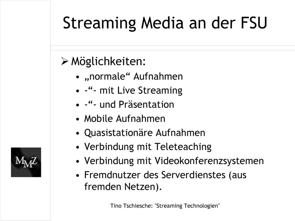 Quasistationäre Aufnahmen Verbindung mit Teleteaching Verbindung