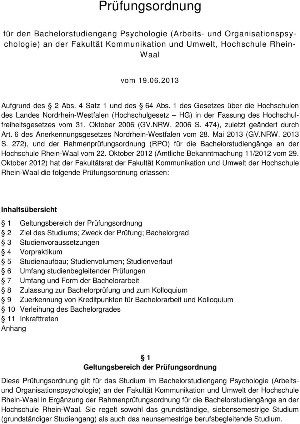 474), zuletzt geändert durch Art. 6 des Anerkennungsgesetzes Nordrhein-Westfalen vom 28. Mai 2013 (GV.NRW. 2013 S.