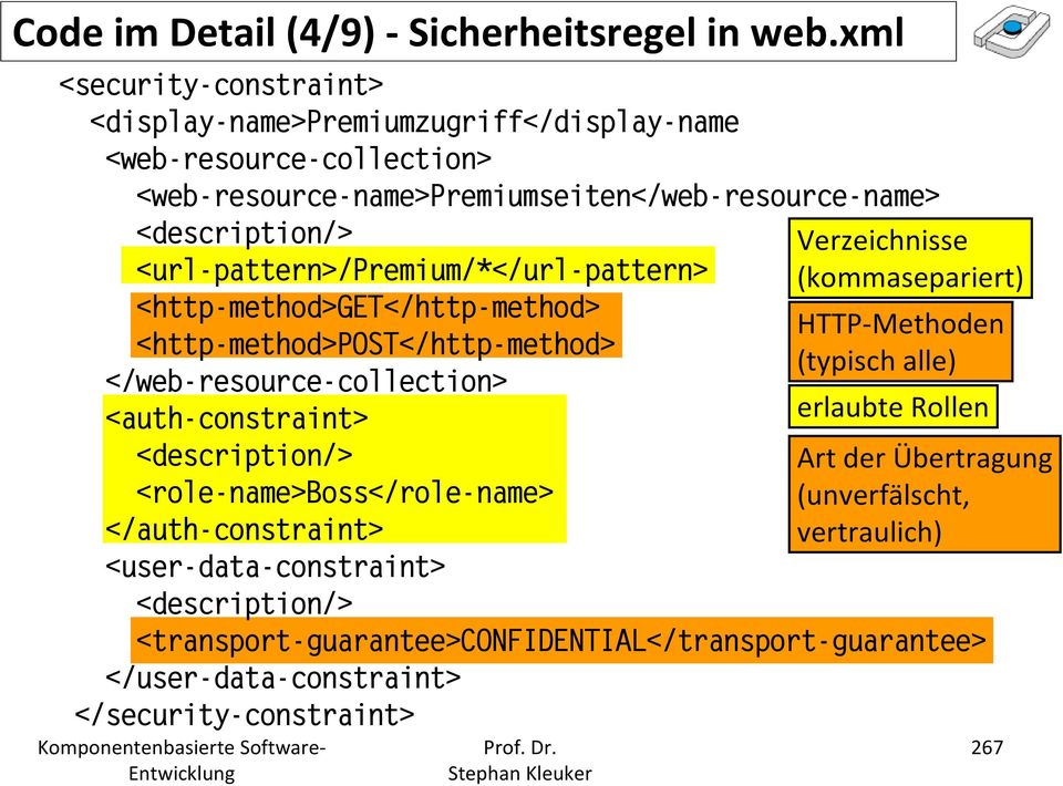 <url-pattern>/premium/*</url-pattern> <http-method>get</http-method> <http-method>post</http-method> </web-resource-collection> <auth-constraint> <description/>