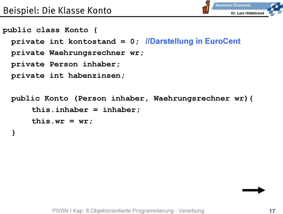 public class Konto { private int kontostand = 0; //Darstellung in EuroCent private