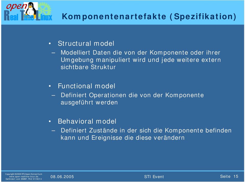 model Definiert Operationen die von der Komponente ausgeführt werden Behavioral model