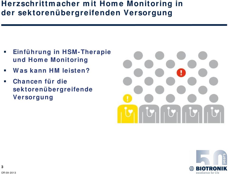 HSM-Therapie und Home Monitoring Was kann HM