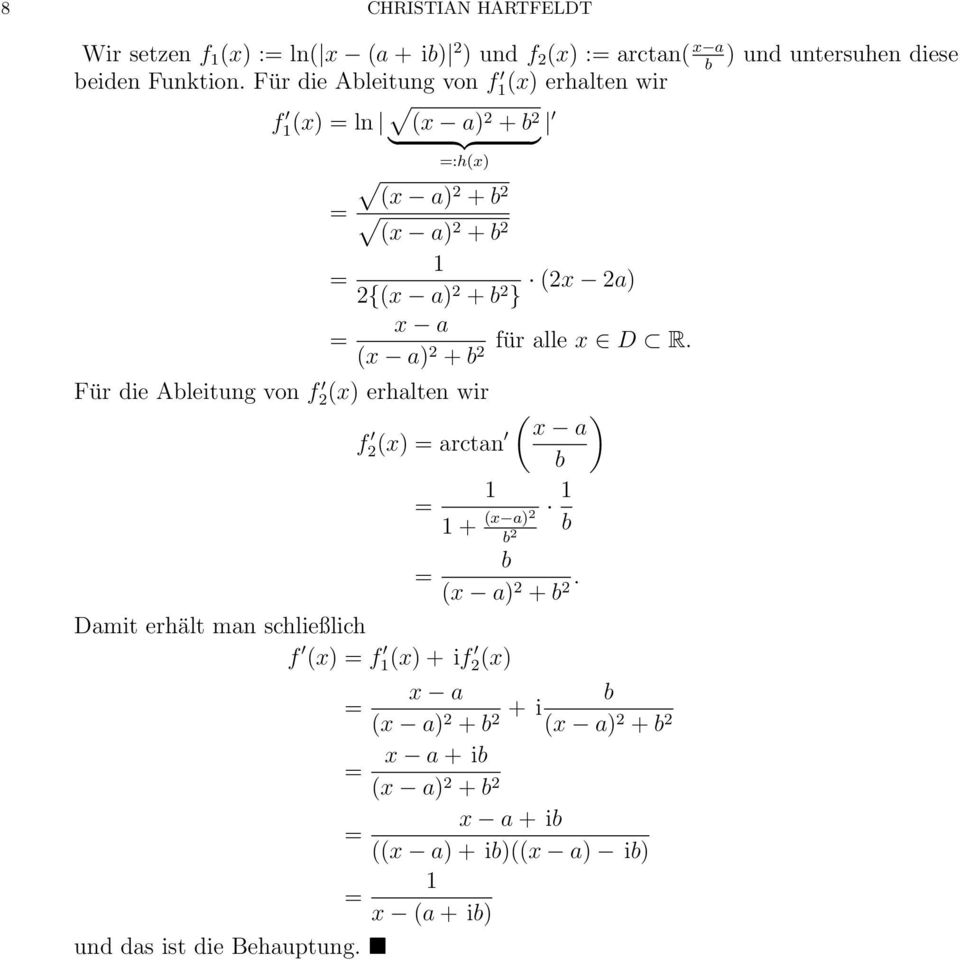 Für die Ableitung von f ) erhalten wir f ) ln a) + b } {{ } :h) a) + b a) + b a) { a) + b } a für alle D R.