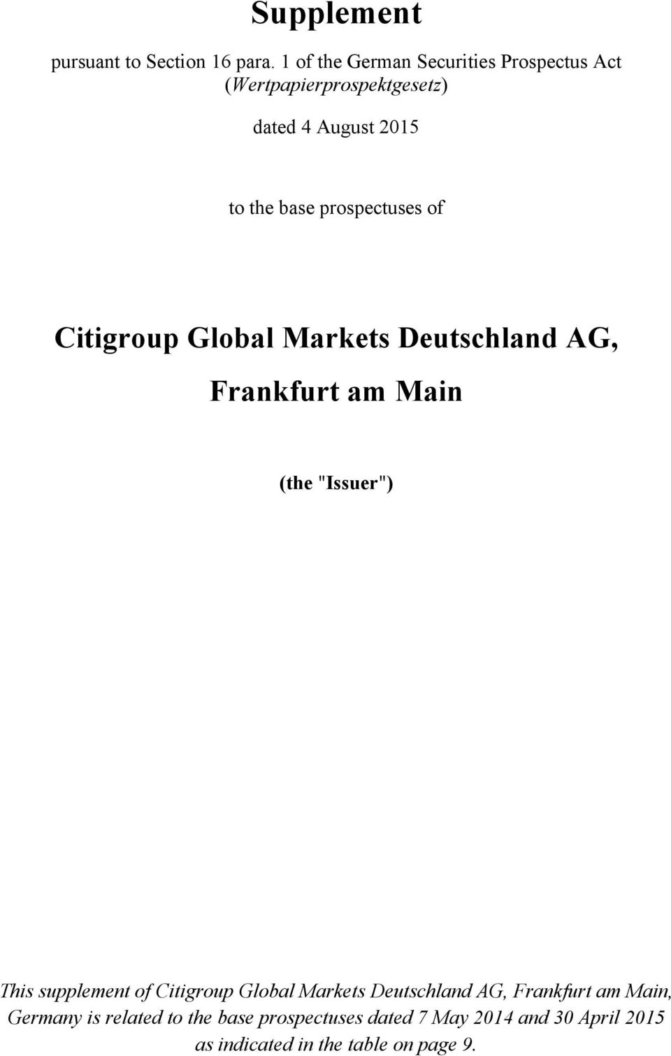 prospectuses of Citigroup Global Markets Deutschland AG, Frankfurt am Main (the "Issuer") This supplement