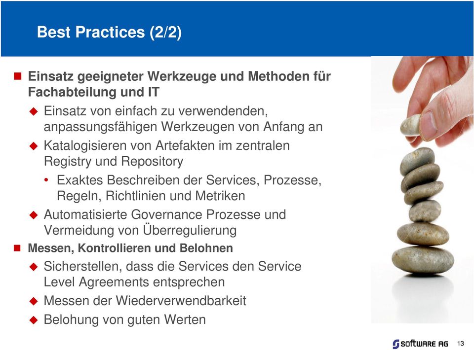 Services, Prozesse, Regeln, Richtlinien und Metriken Automatisierte Governance Prozesse und Vermeidung von Überregulierung Messen,