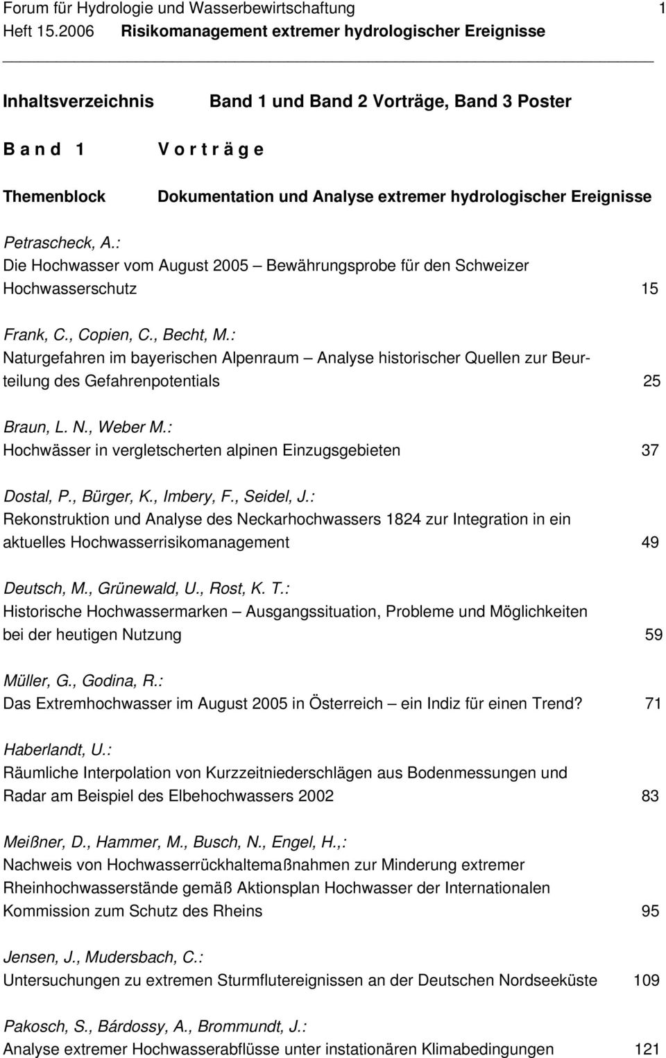 : Naturgefahren im bayerischen Alpenraum Analyse historischer Quellen zur Beurteilung des Gefahrenpotentials 25 Braun, L. N., Weber M.