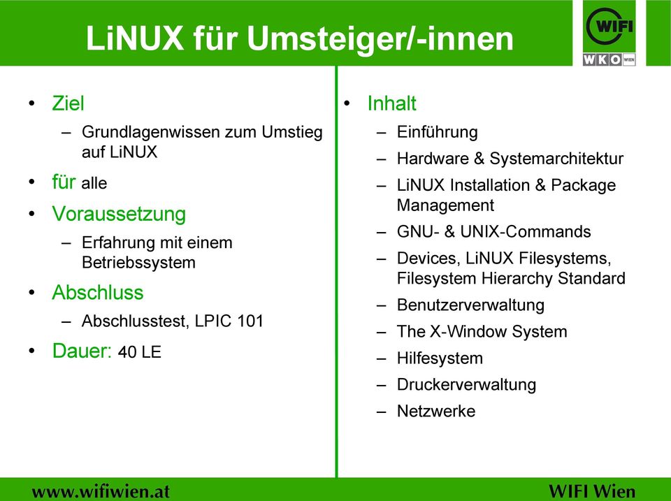 Systemarchitektur LiNUX Installation & Package Management GNU- & UNIX-Commands Devices, LiNUX