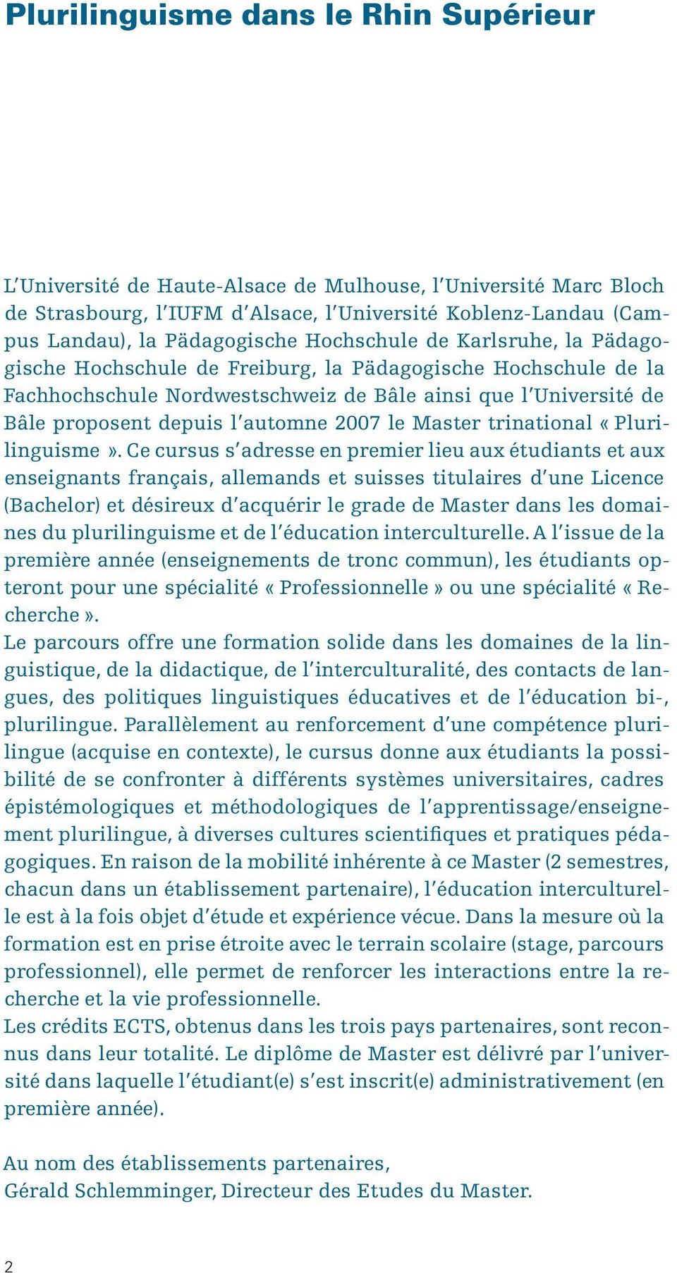 2007 le Master trinational «Plurilinguisme».