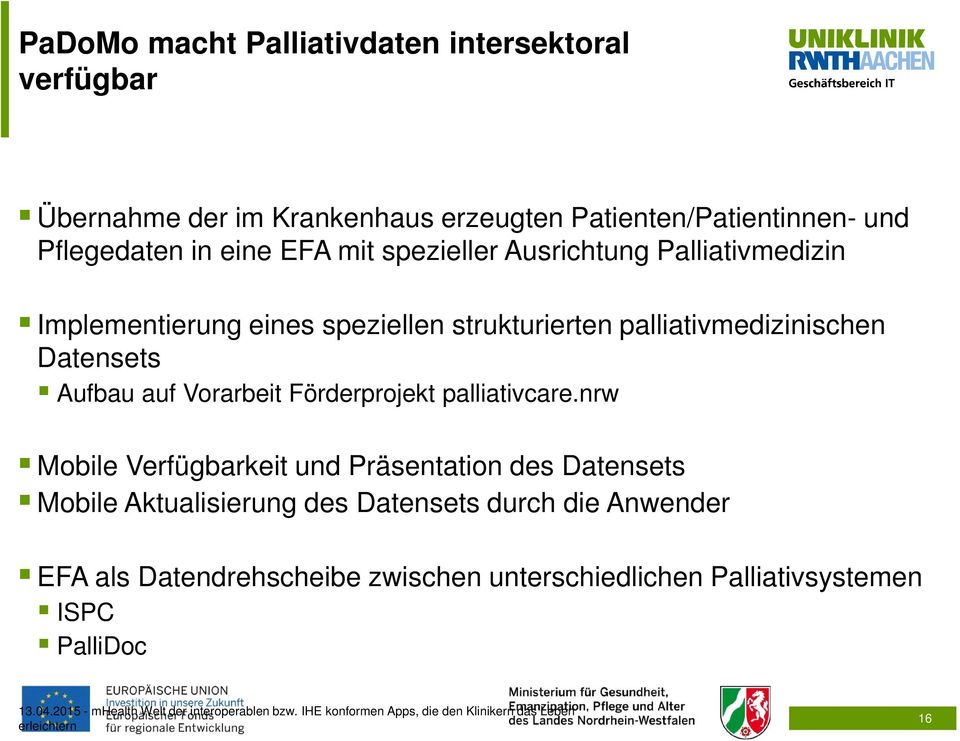 palliativmedizinischen Datensets Aufbau auf Vorarbeit Förderprojekt palliativcare.