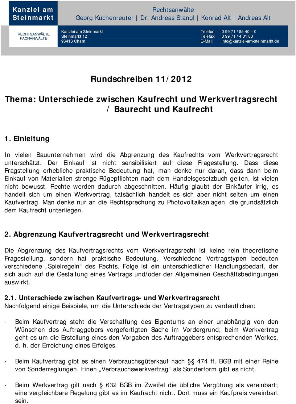 de Rundschreiben 11/2012 Thema: Unterschiede zwischen Kaufrecht und Werkvertragsrecht / Baurecht und Kaufrecht 1.