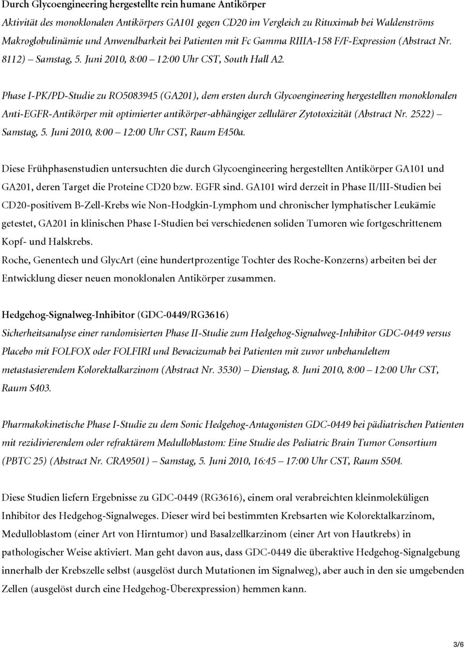 Phase I-PK/PD-Studie zu RO5083945 (GA201), dem ersten durch Glycoengineering hergestellten monoklonalen Anti-EGFR-Antikörper mit optimierter antikörper-abhängiger zellulärer Zytotoxizität (Abstract