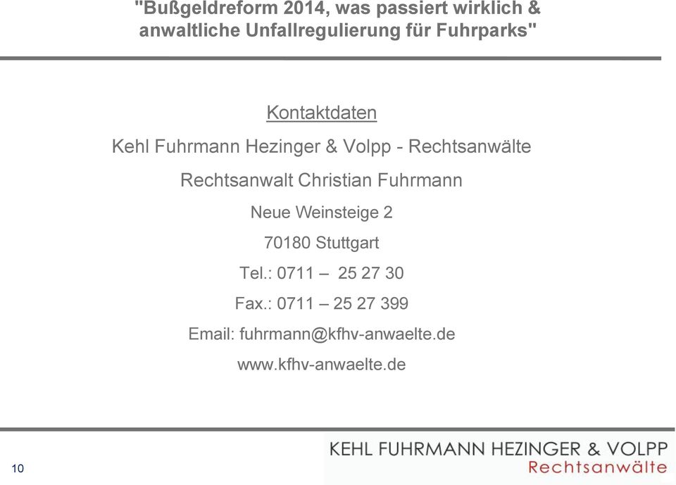 Weinsteige 2 70180 Stuttgart Tel.: 0711 25 27 30 Fax.