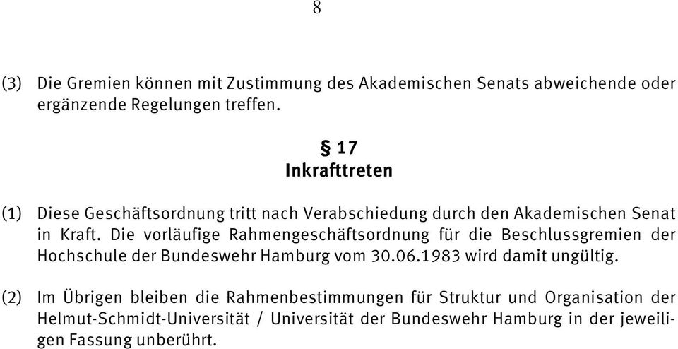 Die vorläufige Rahmengeschäftsordnung für die Beschlussgremien der Hochschule der Bundeswehr Hamburg vom 30.06.