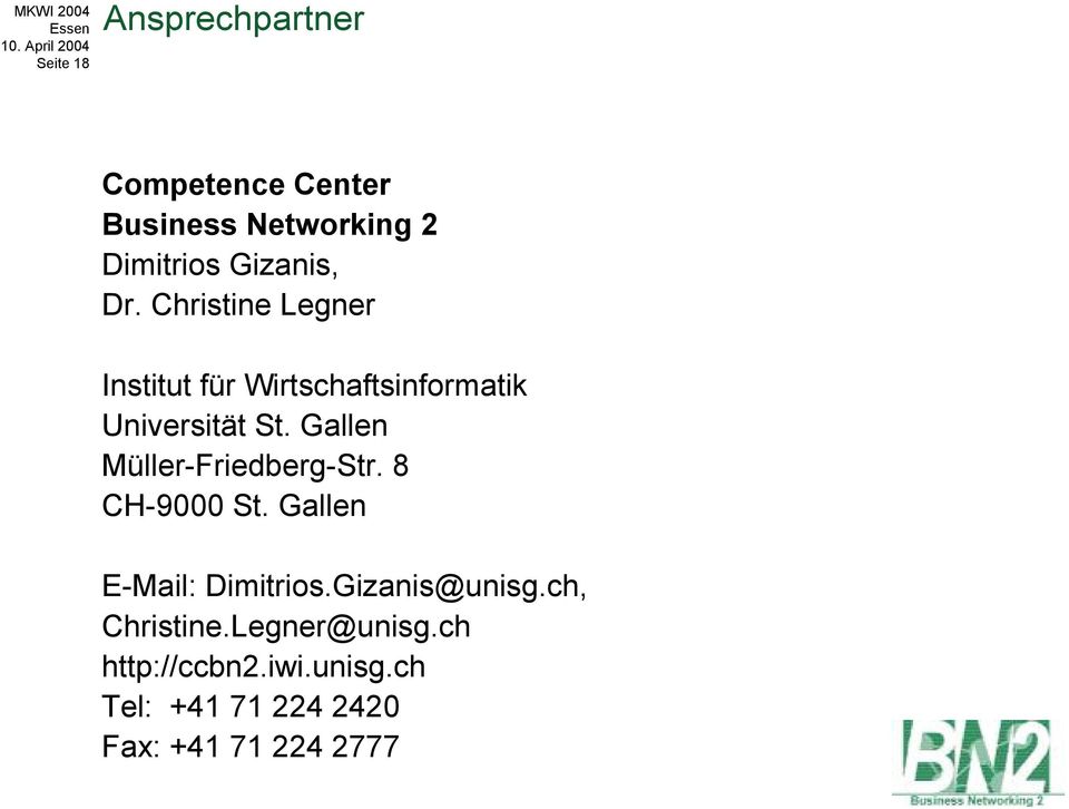 Gallen Müller-Friedberg-Str. 8 CH-9000 St. Gallen E-Mail: Dimitrios.Gizanis@unisg.