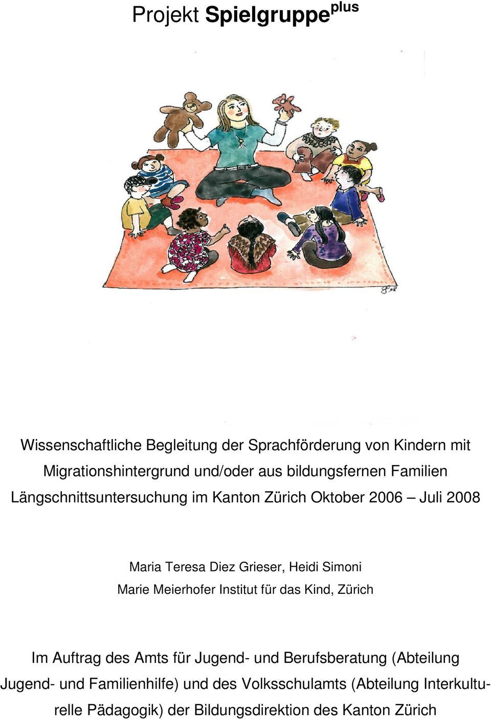 Heidi Simoni Marie Meierhofer Institut für das Kind, Zürich Im Auftrag des Amts für Jugend- und Berufsberatung (Abteilung