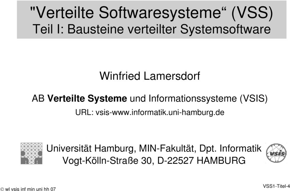 Informationssysteme (VSIS) URL: vsis-www.informatik.uni-hamburg.