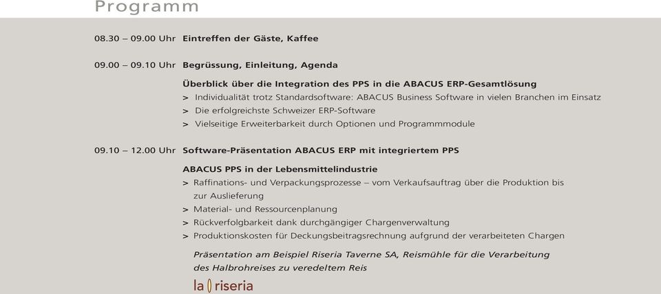 Einsatz > Die erfolgreichste Schweizer ERP-Software > Vielseitige Erweiterbarkeit durch Optionen und Programmmodule 09.10 12.