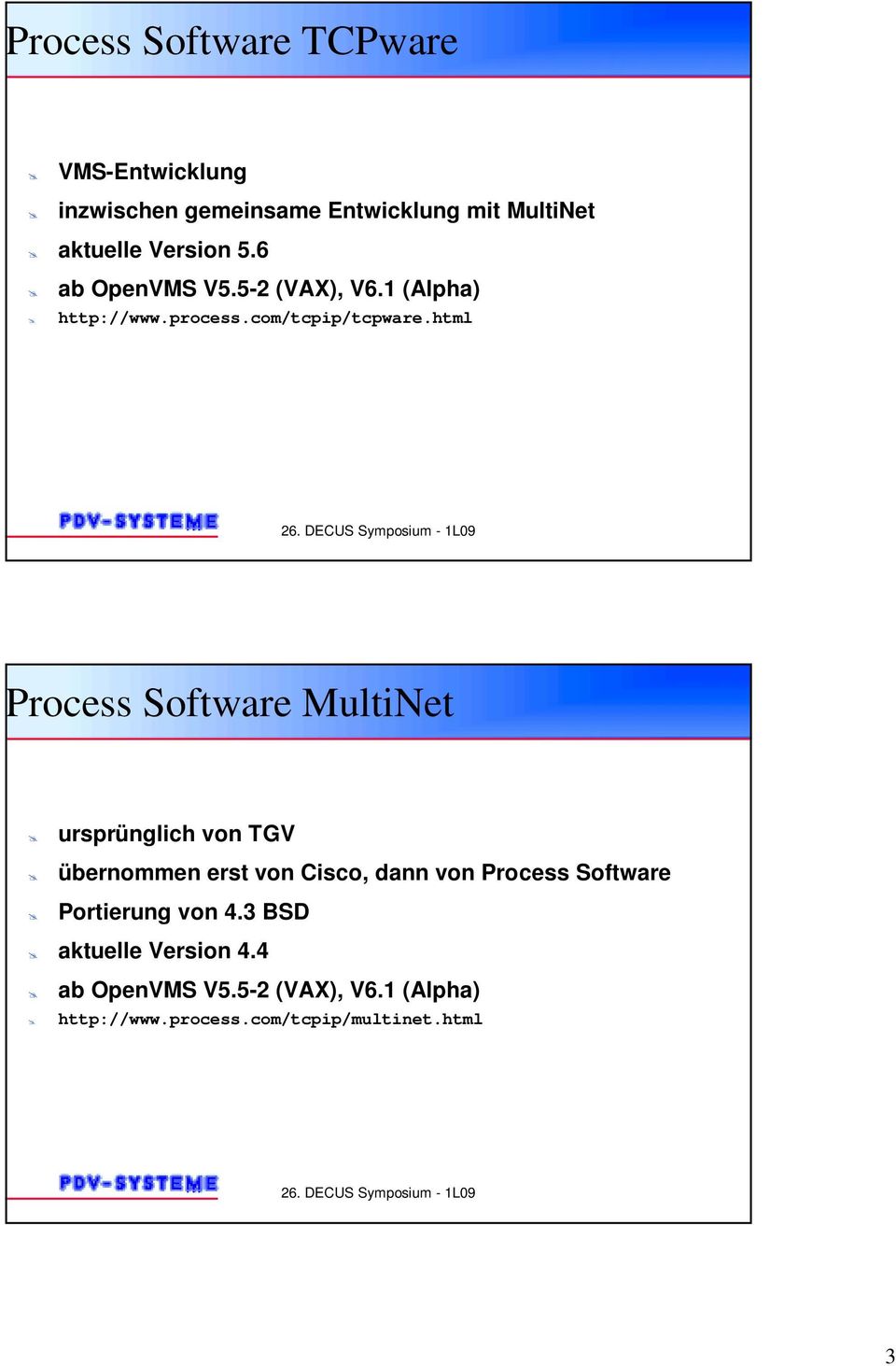 html Process Software MultiNet! ursprünglich von TGV! übernommen erst von Cisco, dann von Process Software!