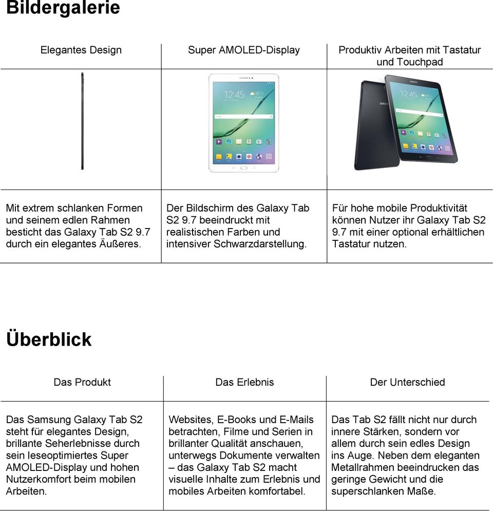 Für hohe mobile Produktivität können Nutzer ihr Galaxy Tab S2 9.7 mit einer optional erhältlichen Tastatur nutzen.