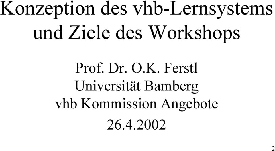 O.K. Ferstl Universität Bamberg