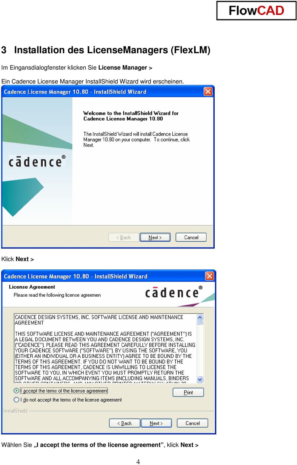 Cadence License Manager InstallShield Wizard wird erscheinen.