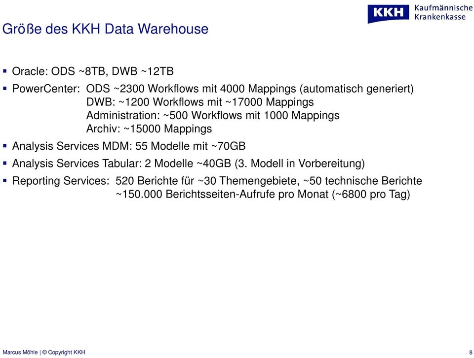 Analysis Services MDM: 55 Modelle mit ~70GB Analysis Services Tabular: 2 Modelle ~40GB (3.