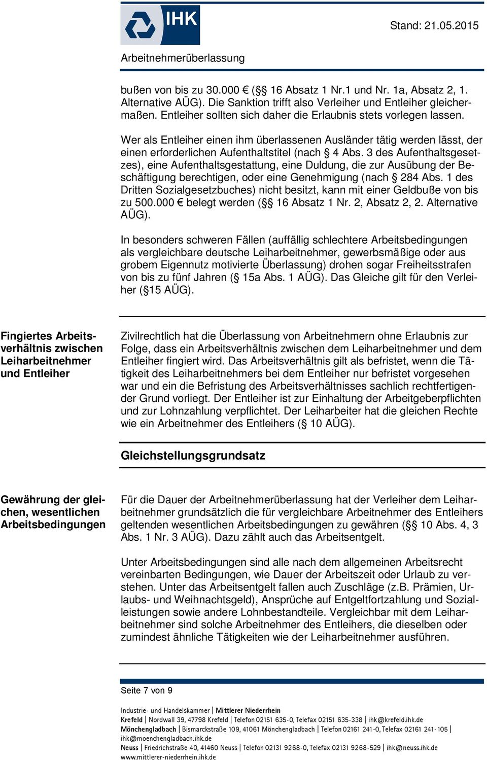 3 des Aufenthaltsgesetzes), eine Aufenthaltsgestattung, eine Duldung, die zur Ausübung der Beschäftigung berechtigen, oder eine Genehmigung (nach 284 Abs.