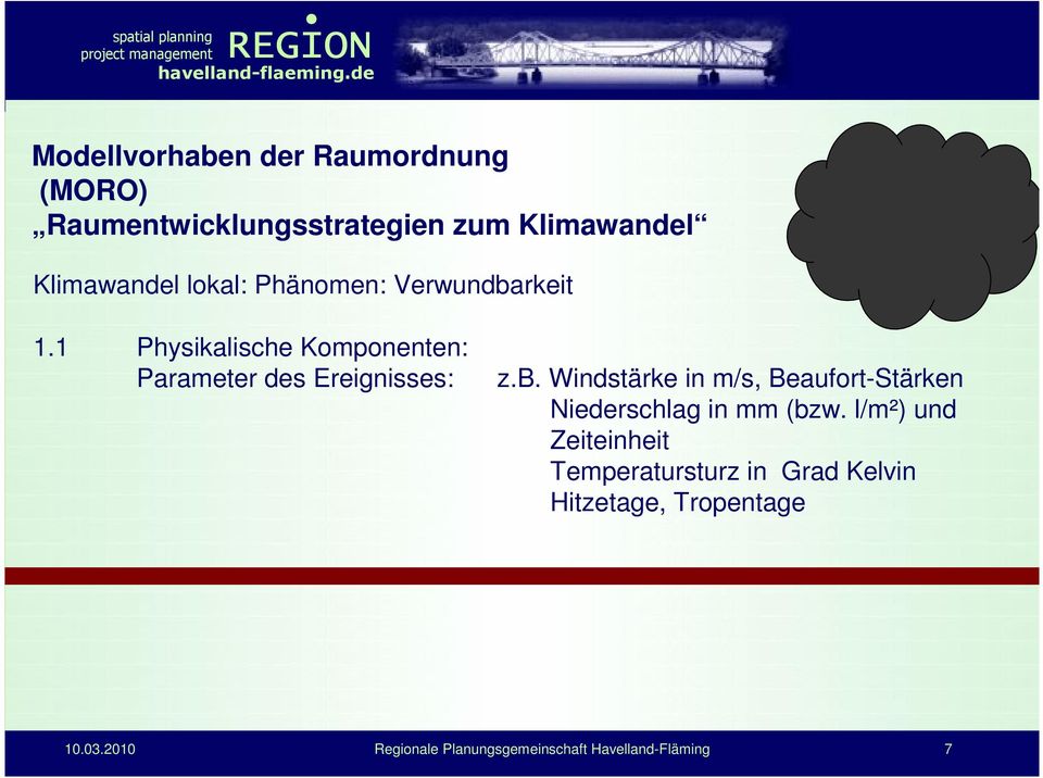 Windstärke in m/s, Beaufort-Stärken Niederschlag in mm (bzw.
