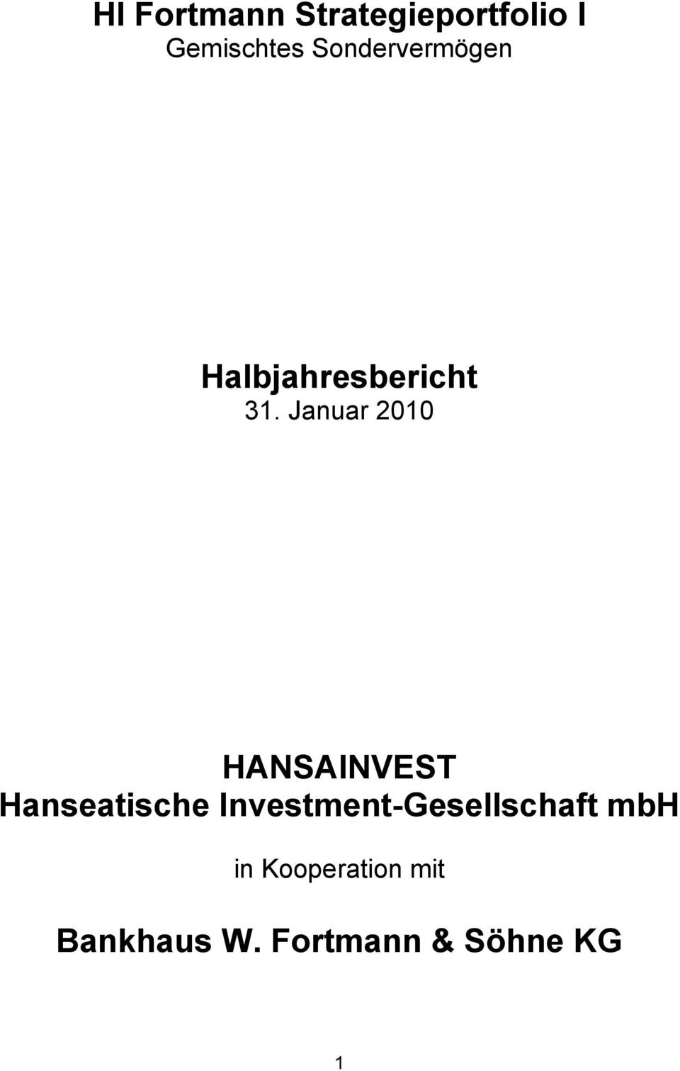 Januar 2010 HANSAINVEST Hanseatische