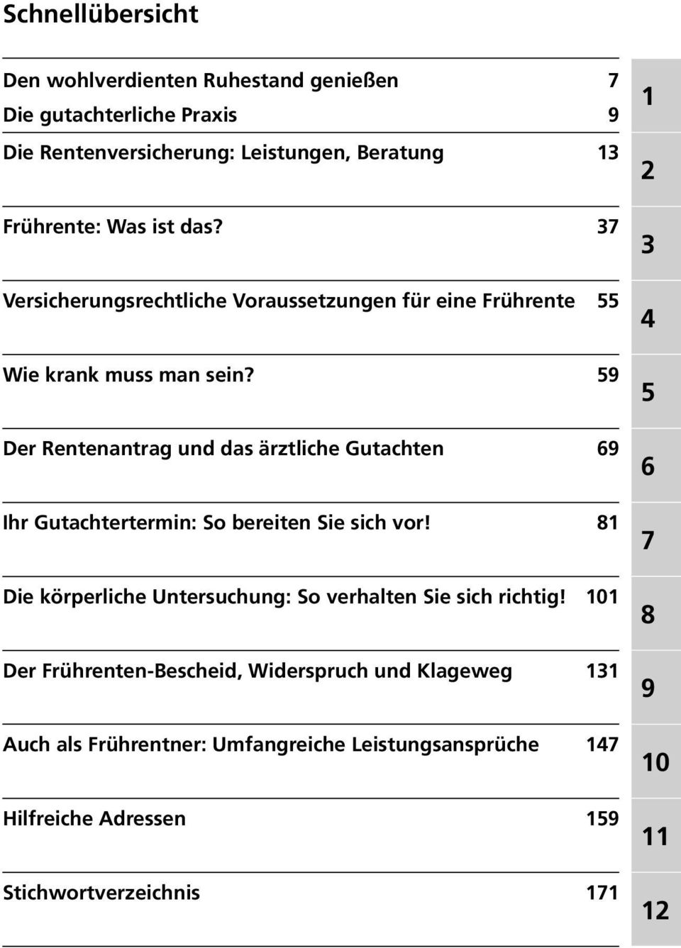 59 Der Rentenantrag und das ärztliche Gutachten 69 Ihr Gutachtertermin: So bereiten Sie sich vor!