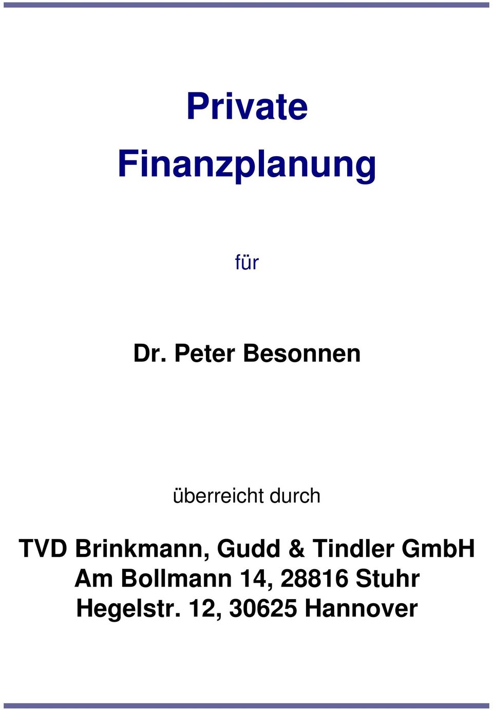 Brinkmann, Gudd & Tindler GmbH Am