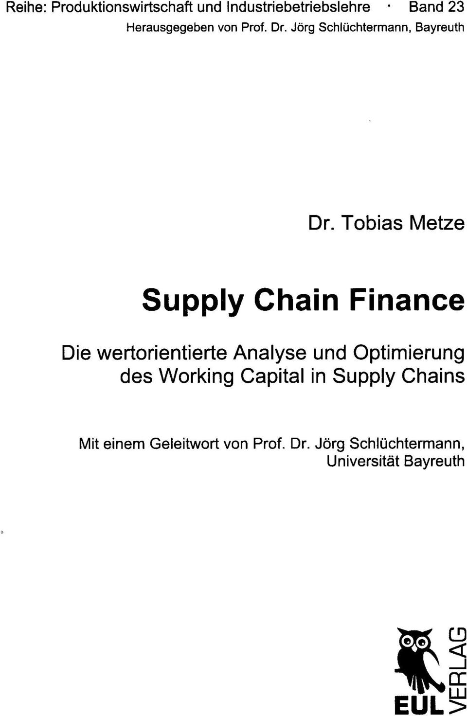 Tobias Metze Supply Chain Finance Die wertorientierte Analyse und Optimierung