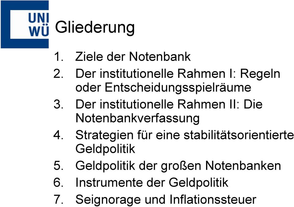 Der institutionelle Rahmen II: Die Notenbankverfassung 4.