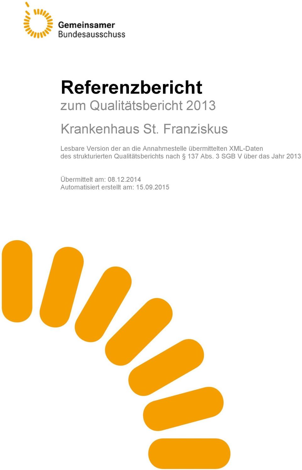 XML-Daten des strukturierten Qualitätsberichts nach 137 Abs.