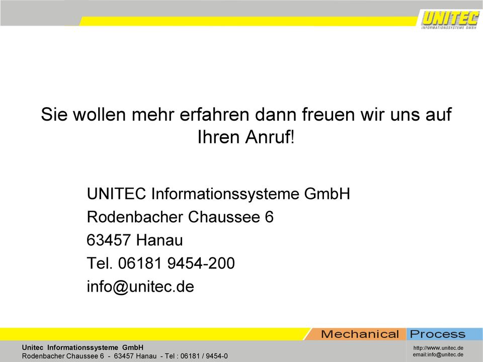 Hanau Tel. 06181 9454-200 info@unitec.