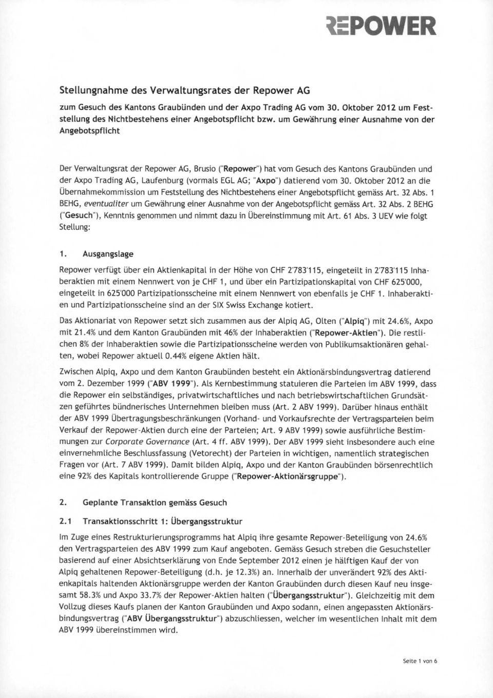 "Axpo") datierend vom 30. Oktober 2012 an die Übernahmekommission um Feststellung des Nichtbestehens einer Angebotspflicht gemäss Art. 32 Abs.