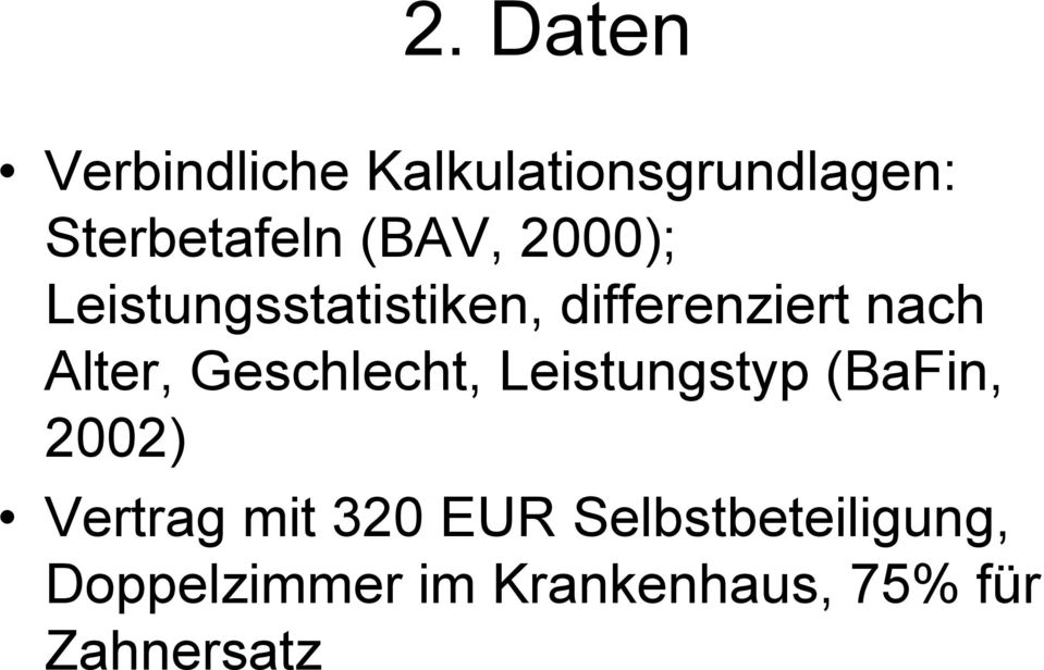 Geschlecht, Leistungstyp (BaFin, 2002) Vertrag mit 320 EUR