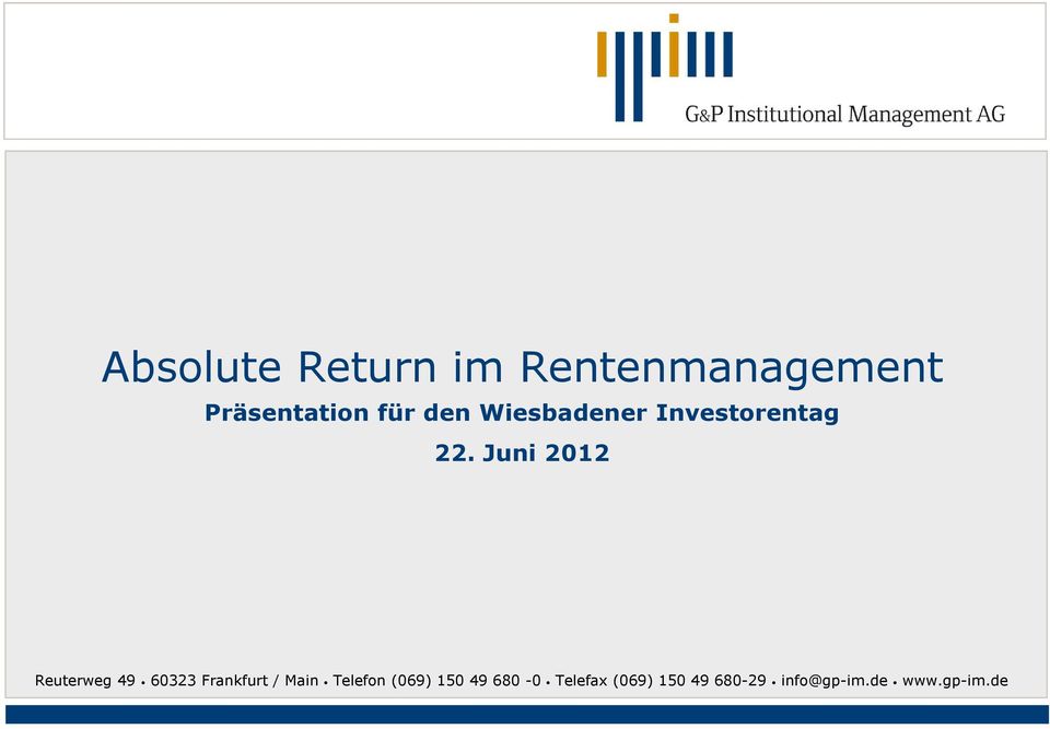 Juni 2012 Reuterweg 49 60323 Frankfurt / Main Telefon