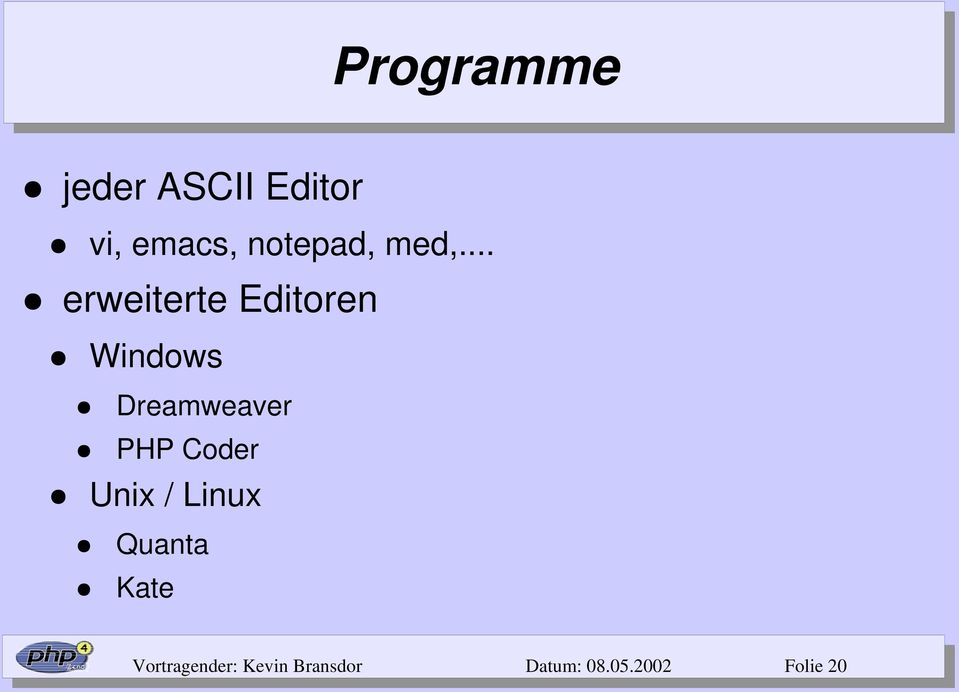 .. erweiterte Editoren Windows Dreamweaver PHP