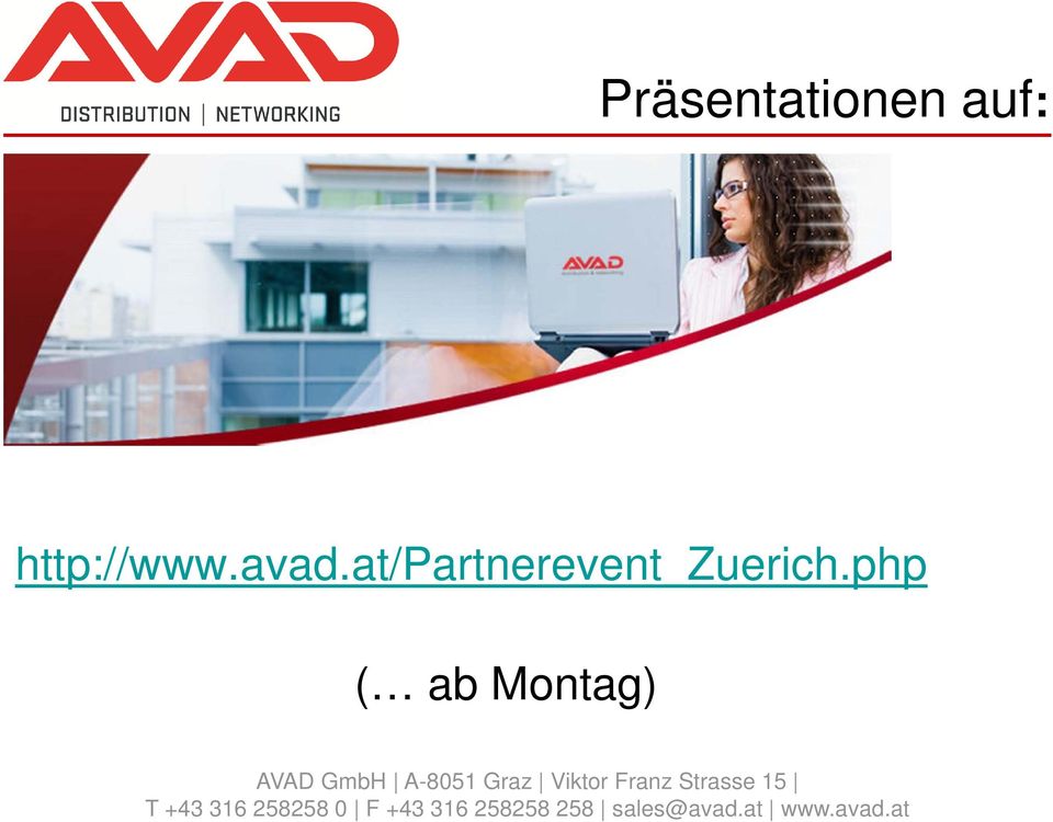 php ( ab Montag) AVAD GmbH A-8051 Graz Viktor
