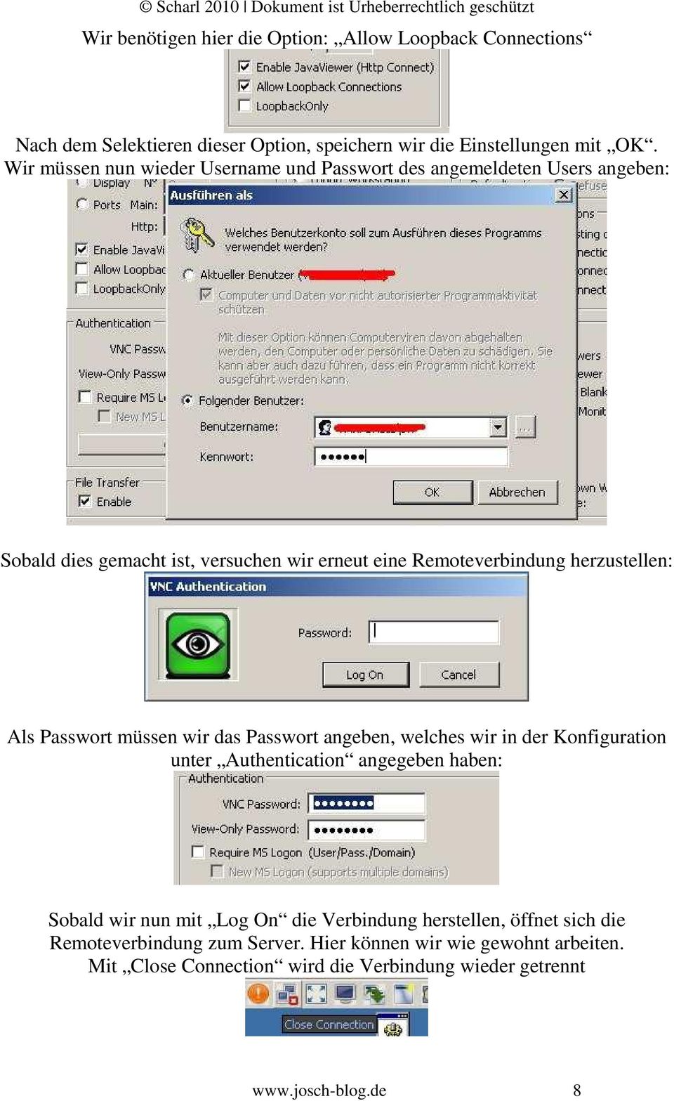 herzustellen: Als Passwort müssen wir das Passwort angeben, welches wir in der Konfiguration unter Authentication angegeben haben: Sobald wir nun mit