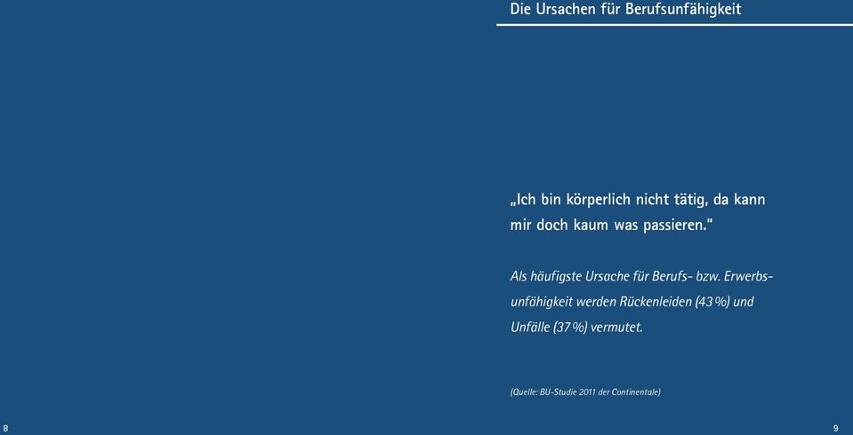 Als häufigste Ursache für Berufs- bzw.