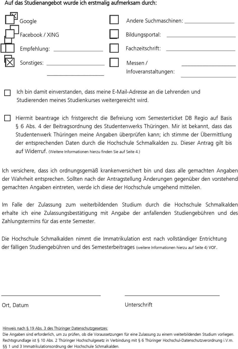 Hiermit beantrage ich fristgerecht die Befreiung vom Semesterticket DB Regio auf Basis 6 Abs. 4 der Beitragsordnung des Studentenwerks Thüringen.