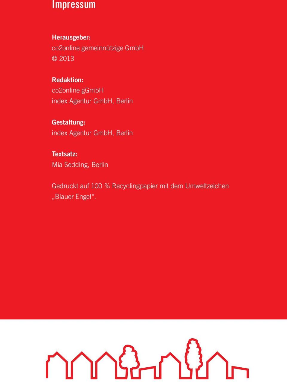 Gestaltung: index Agentur GmbH, Berlin Textsatz: Mia Sedding,