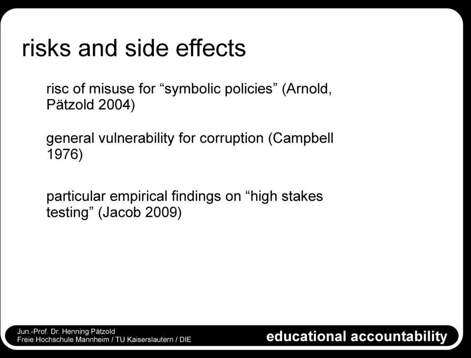 for corruption (Campbell 1976) particular empirical