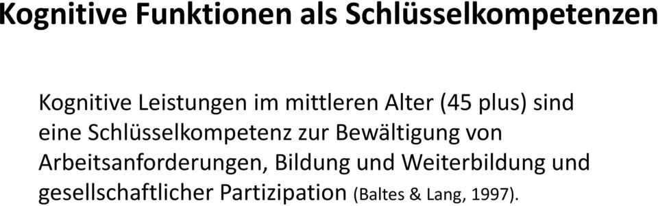 Schlüsselkompetenz zur Bewältigung von Arbeitsanforderungen,